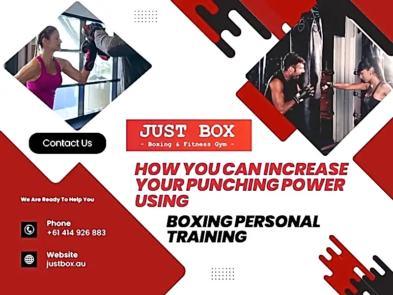 How You Can Increase Your Punching Power Using Boxing Personal Training in Adelaide